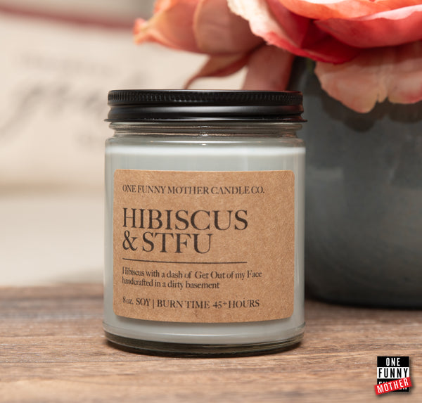 PREORDER Hibiscus & STFU Candle