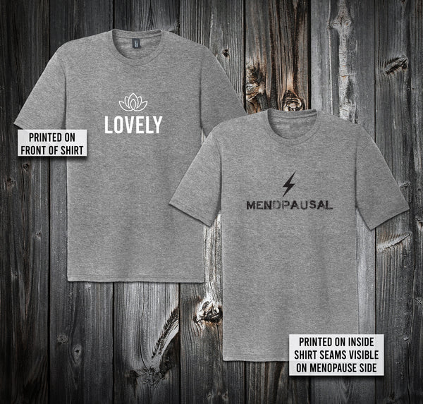 PREORDER Lovely/Menopausal Tee - TWO STYLES AVAILABLE!